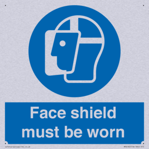 Face shield must be worn